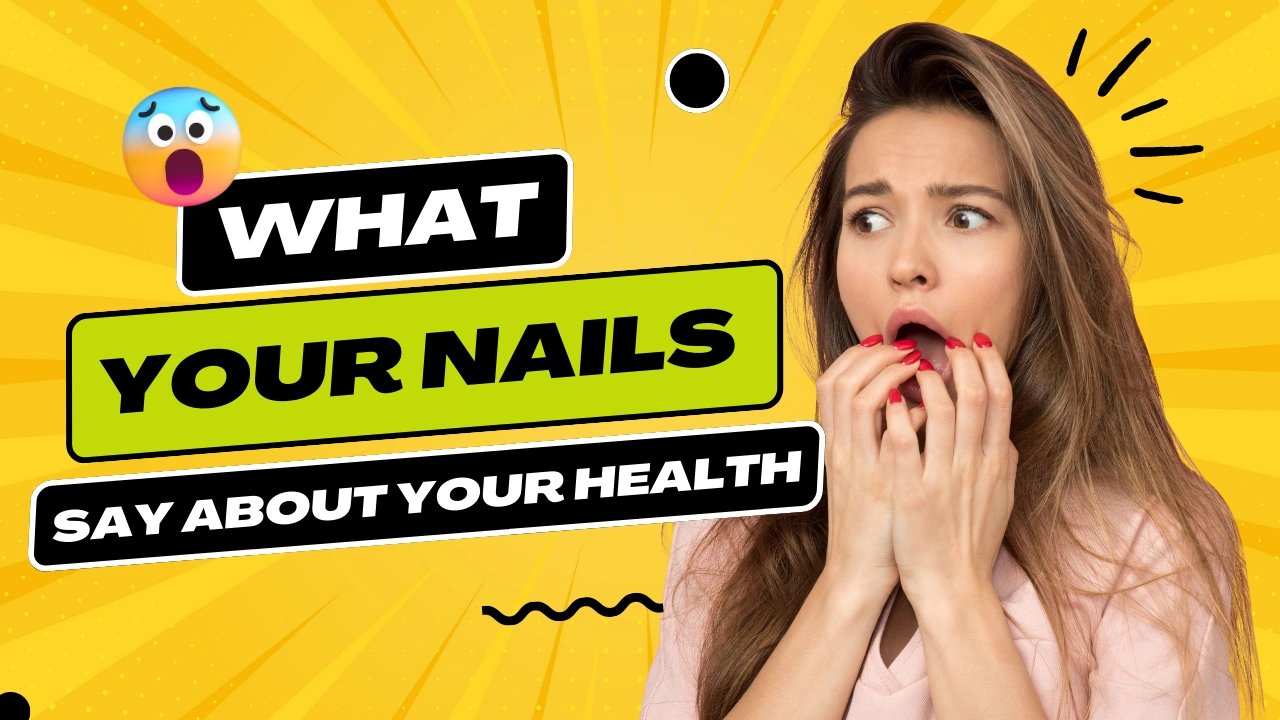 What Your Nails Say About Your Health - BioQuest Health